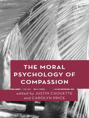 cover image of The Moral Psychology of Compassion